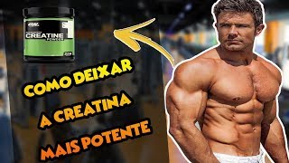 COMO DEIXAR A CREATINA MAIS POTENTE [upl. by Cinimmod]