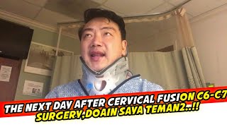 The next day after Cervical Fusion C6C7 Surgery [upl. by Aicercal]