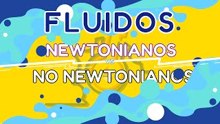 Fluidos Newtonianos y NO Newtonianos [upl. by Goodspeed578]