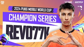 2024 PMWC CHAMPION SERIES  REVO77K  PUBG MOBILE ESPORTS [upl. by Cristine676]