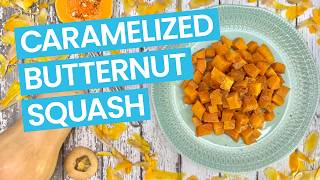 Caramelized Butternut Squash [upl. by Herby]