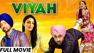 Viyah HD Video  Diljit Dosanjh New Movie  Neeru Bajwa  New Punjabi Movie 2024  Punjabi Movies [upl. by Hcone]