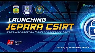 LIVE LAUNCHING JEPARA CSIRT  Selasa 14 November 2023 [upl. by Ahtnamys575]