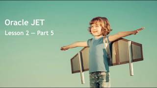 Oracle JET  Lesson 2  Part 5 Single Page Applications [upl. by Scopp27]