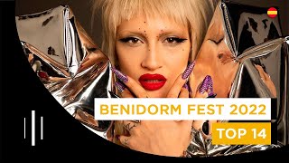 🇪🇦 Benidorm Fest 2022 Top 14  Eurovision 2022 [upl. by Swords913]