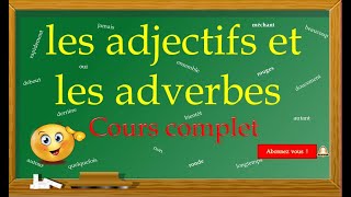 Les adjectifs et les adverbes cours et exercices adjectifs adverbes education [upl. by Attalie]