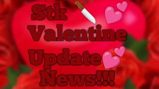 RobloxStk🔪 💗💝Valentine Update💕 News [upl. by Aron]