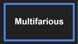 Meaning of Multifarious [upl. by Ewen494]