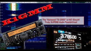 The Kenwood TS2000 Capable of truly quotAMAZINGquot Audio Hats Off John KB3MZQ [upl. by Yemirej]