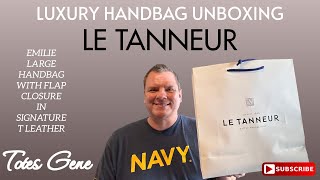 LE TANNEUR  EMILIE LARGE HANDBAG WITH FLAP CLOSURE  UNBOXING [upl. by Ainollopa964]