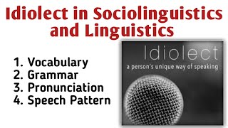 Idiolect in Linguistics  Idiolect in Sociolinguistics  Examples of Idiolect in English [upl. by Amato303]