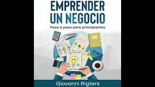 Emprender un negocio Paso a paso para principiantes  Audiolibro en español [upl. by Ymmat675]