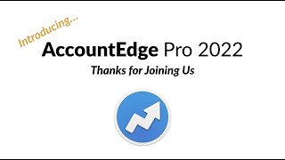 Introducing AccountEdge Pro 2022  a recorded webinar [upl. by Tiossem]