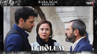 Kara Ağaç Destanı 11 Bölüm trt1 [upl. by Jannel]