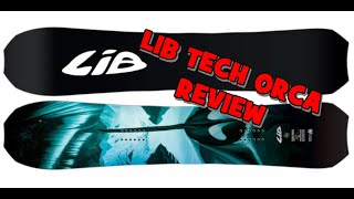 Lib Tech Orca Review We finally Get One [upl. by Mcarthur]