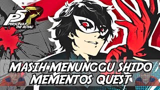 MASIH MENUNGGU SHIDO  MEMENTOS QUEST  Persona 5 Royal 40 [upl. by Aihsar]