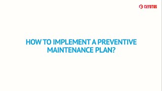 How to Implement a Preventive Maintenance Plan [upl. by Donall]