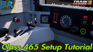 Class 465 Setup Tutorial  Southeastern High Speed  Train Sim World 3 [upl. by Einaffyt521]