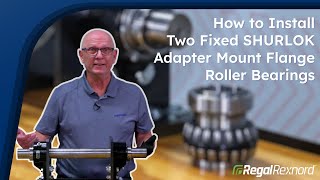 How to Install Two Fixed SHURLOK® Adapter Mount Flange Roller Bearings [upl. by Erleena]