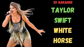 Taylor Swift  White Horse  Karaoke [upl. by Oicinoid]