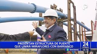 Miraflores Municipio presenta estructura de puente que unirá al distrito con Barranco [upl. by Hahcim882]