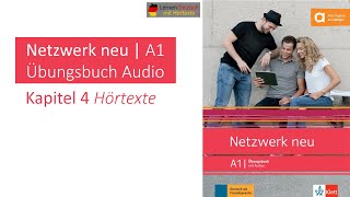 Netzwerk neu A1 Übungsbuch Audio Kapitel 4 Hörtexte [upl. by Hadihahs]