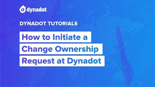 How to Initiate a Change Ownership Request at Dynadot [upl. by Leeland]