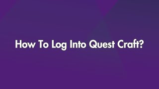 How To Log Into Quest Craft [upl. by Longan]