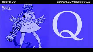 【KAITO V3】 Q 【VOCALOID3カバー】 [upl. by Kreg]