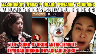 INILAH PENGAKUAN DEMMY ORANG PERTAMA YG UNDANG VADEL PODCAST SAAT LOLLY PULANG KE INDO⁉️ YOLO INE [upl. by Nesnaj]