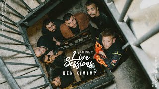 Sanıser Live Sessions  Ben Kimim wDedubluman [upl. by Airetas]