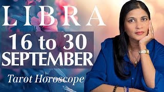 LIBRA Tarot reading from 16 to 30 September 2024 [upl. by Celestine730]