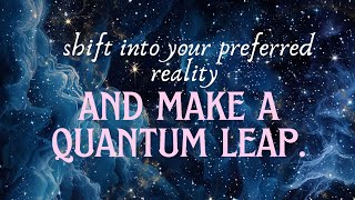 shift into your preferred reality • make a quantum leap • theta waves [upl. by Adnileb370]