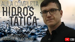 HIDROSTÁTICA  MEGA AULA COMPLETA  Professor Boaro [upl. by Onirefez755]