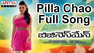 Pilla Chao Full Song II Businessman Movie II Mahesh Babu Kajal Agarwal [upl. by Winfrid503]