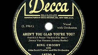 1946 HITS ARCHIVE Aren’t You Glad You’re You  Bing Crosby [upl. by Uriiah]