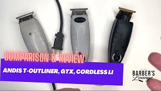 💈 COMPARISON amp REVIEW of the Andis Corded Cordless LI amp Cordless GTX EXO TOutliner Trimmer 🥊 [upl. by Auhsuj]