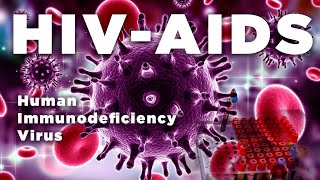 HIV  Human Immunodeficiency Virus  AIDS [upl. by Franzen710]