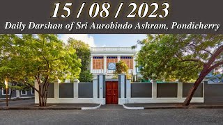 150820230918 AMTodays Darshan of Sri Aurobindo Ashram Pondicherry  Daily Darshan  The Mother [upl. by Nimajeb]