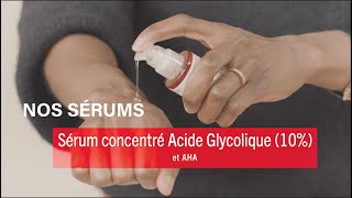 NOS SÉRUMS  Sérum Concentré Acide Glycolique [upl. by Altis]