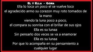 El y ella  Gona  Letra [upl. by Mallon712]