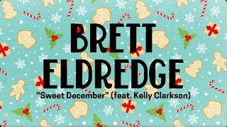 Brett Eldredge  Sweet December feat Kelly Clarkson Official Audio Video [upl. by Edny]