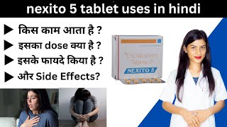 Nexito 5 Mg Tablet Uses in Hindi  Escitalopram Tablets Ip 5 Mg  Dose  Side Effects  Price [upl. by Attevaj]