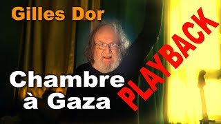 🎼🎵🅱️ Playback PBO Instrumental quot Chambre à Gaza quot 🎸🎤👄😍de Gilles Dor [upl. by Dominick]