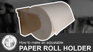 How to Make an Adjustable Paper Towel Roll Holder [upl. by Ainosal]