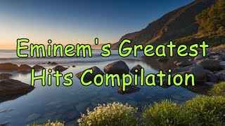 Eminems Greatest Hits Compilation  1 Hour of Top Eminem Remixes [upl. by Anallise218]