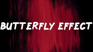 BUTTERFLY EFFECT Lyrics  Travis Scott NAV Nbhd Nick Future [upl. by Aicileb548]