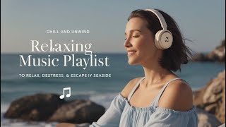 Chilling Music Playlist🦥 Relaxing Music to Drift Away and Recharge [upl. by Annagroeg268]