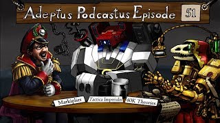 Adeptus Podcastus  A Warhammer 40000 Podcast  Episode 51 Ft Markiplier [upl. by Etiuqal343]