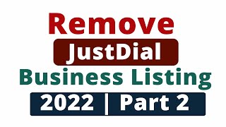 How to remove business listing 2022  Part 2 justdial business listing [upl. by Revorg905]